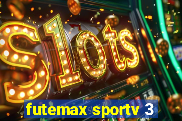 futemax sportv 3